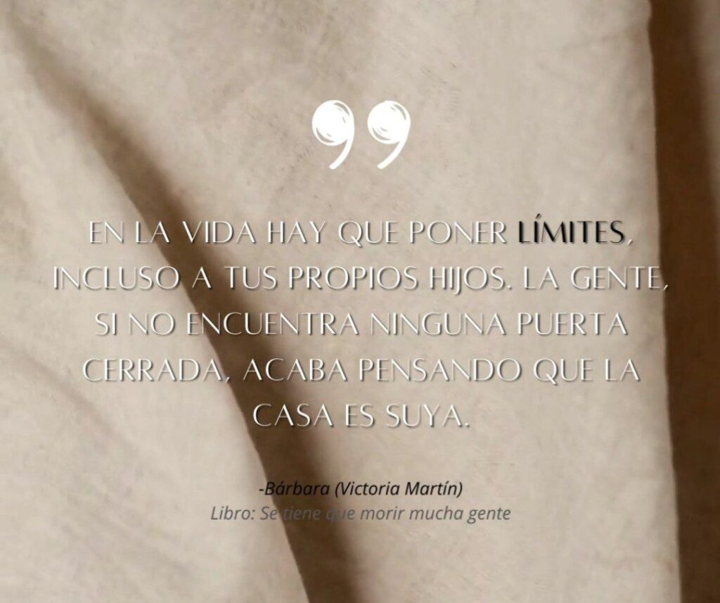 frase de victoria martin, libro se tiene que morir mucha gente